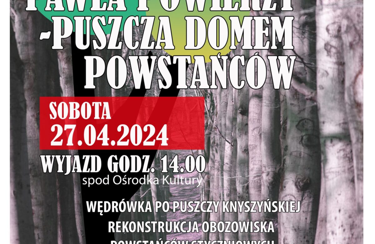 Wyprawa Szlakiem Powstania Styczniowego
