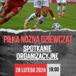 Spotkanie Organizacyjne Dziewczęcej Piłki Nożnej w Gminie Łapy